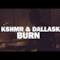 KSHMR & DallasK - Burn (video ufficiale)