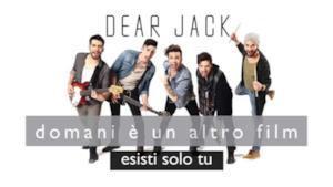 Dear Jack - Esisti solo tu (Video ufficiale e testo)