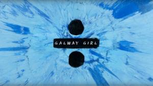 Ed Sheeran - Galway Girl (Video ufficiale e testo)