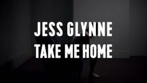 Jess Glynne - Take Me Home (Video ufficiale e testo)