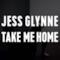 Jess Glynne - Take Me Home (Video ufficiale e testo)