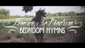 Florence and the Machine - Bedroom Hymns (Video e Testo)