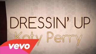 Katy Perry - Dressin' Up (Lyric Video e testo)