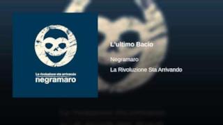 Negramaro - L'ultimo bacio (Video ufficiale e testo)