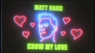 Matt Nash - Know My Love (Video ufficiale e testo)