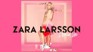 Zara Larsson - I Would Like (Video ufficiale e testo)