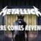 Metallica - Here Comes Revenge (Video ufficiale e testo)