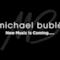Michael Bublé - It's A Beautiful Day (anteprima parte 3)