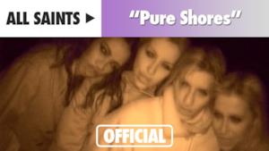 All Saints - Pure Shores (Video ufficiale e testo)