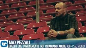 Max Pezzali - quello che comunemente noi chiamiamo amore (Video ufficiale e testo)