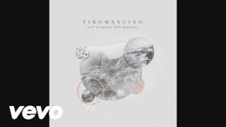 Tiromancino - Mare aperto (Video ufficiale e testo)