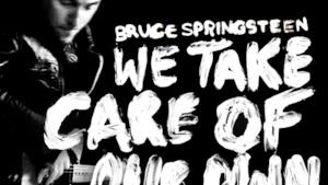 Bruce Springsteen - We Take Care Of Our Own (+ lyrics)