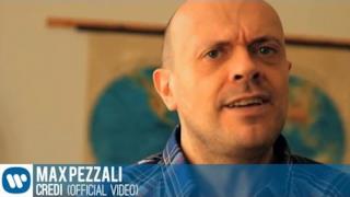 Max Pezzali - credi (Video ufficiale e testo)