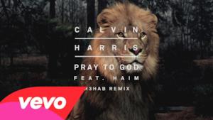 Calvin Harris - Pray to God (R3HAB Remix) ft. HAIM