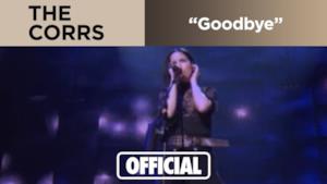 The Corrs - Goodbye (Video ufficiale e testo)