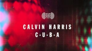 Calvin Harris - C.U.B.A