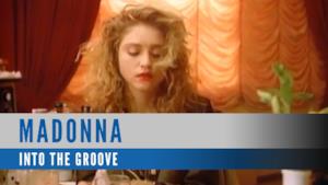 Madonna - Into the Groove (Video ufficiale e testo)