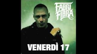 Fabri Fibra Tranne Te Rmx feat. Danti Venerdì 17