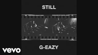 G-Eazy - Still (Video ufficiale e testo)