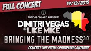 Dimitri Vegas & Like Mike - Bringing The Madness 3.0 | Sportpaleis Antwerp 2015 | 19/12/2015