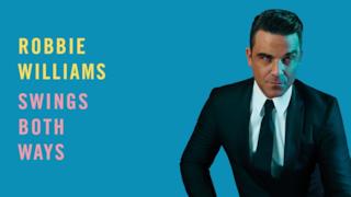 Robbie Williams - Swings Both Ways | preview nuovo album 2013 tracklist