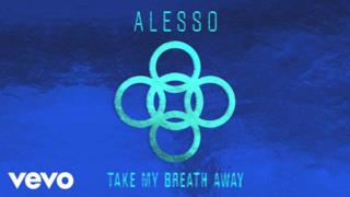 Alesso - Take My Breath Away - Preview