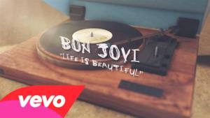 Bon Jovi - Life Is Beautiful (Video ufficiale e testo)