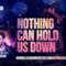Hardwell - Nothing Can Hold Us Down (feat. Haris) (Video ufficiale e testo)