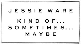 Jessie Ware - Kind of...Sometimes...Maybe (Video Lyrics e testo)