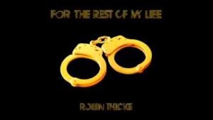 Robin Thicke - For the Rest of My Life audio, testo e traduzione