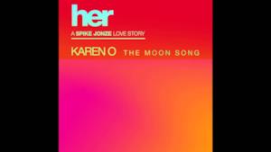 Karen O - The Moon Song (Soundtrack film Her)