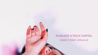 Kaskade - Fakin It (feat. Ofelia K) (Video ufficiale e testo)