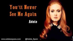 Adele - You'll Never See Me Again (Video ufficiale e testo)