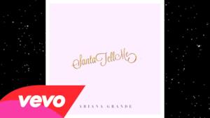 Ariana Grande - Santa Tell Me