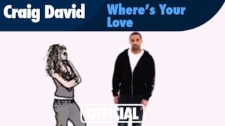 Craig David - Where's Your Love (feat. Tinchy Stryder) (Video ufficiale e testo)