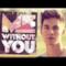 Sam Tsui - Me Without You (Video ufficiale e testo)
