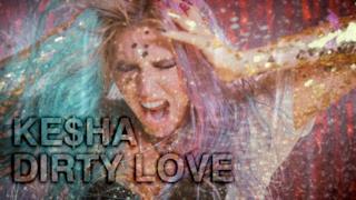 Ke$ha - Dirty Love - Video ufficiale, testo e traduzione