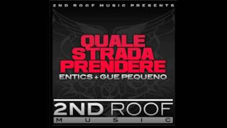 "Quale Strada Prendere" Entics Feat. Guè Pequeno (prod. 2nd roof)