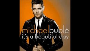 Michael Bublé - It's A Beautiful Day (Nuovo singolo 2013)