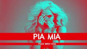 Pia Mia - Fuck With You