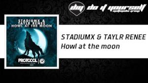 Stadiumx & Taylr Renee - Howl At The Moon
