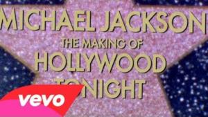 Michael Jackson - The Making Of Hollywood Tonight (Video ufficiale e testo)