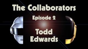 Daft Punk - Random Access Memories: Todd Edwards