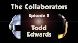 Daft Punk - Random Access Memories: Todd Edwards