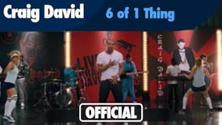 Craig David - 6 Of 1 Thing (Video ufficiale e testo)