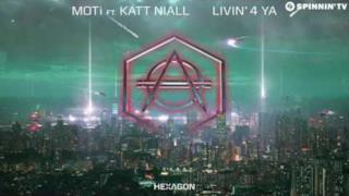 MOTi - Livin' 4 Ya (feat. Katt Niall) (Video ufficiale e testo)