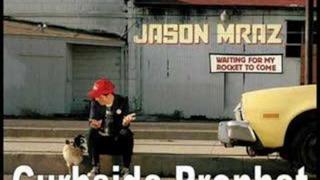 Jason Mraz - curbside prophet (Video ufficiale e testo)