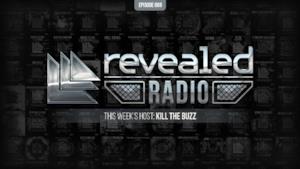 Revealed Radio 008 - Kill The Buzz