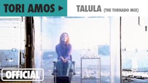 Tori Amos - Talula (The Tornado Mix) (Video ufficiale e testo)