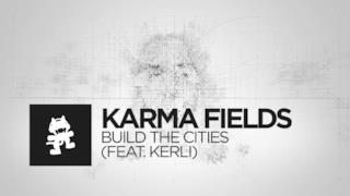 Karma Fields - Build the Cities (feat. Kerli) (Video ufficiale e testo)
